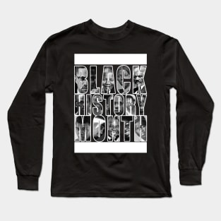 BLACK HISTORY MONTH Long Sleeve T-Shirt